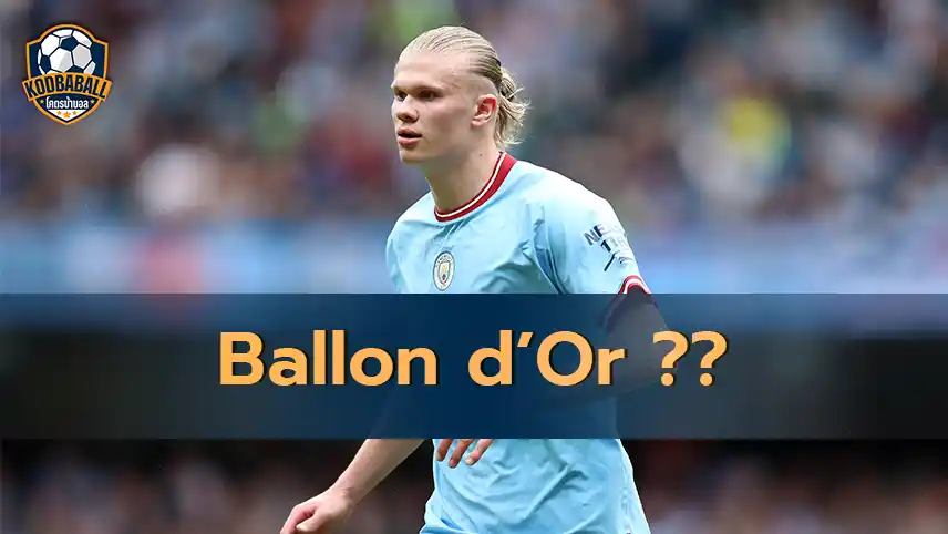 Read more about the article Ruud Gullit หนุน Erling Haaland ควรจะคว้า Ballon d’Or